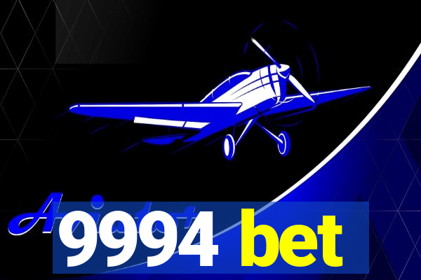 9994 bet